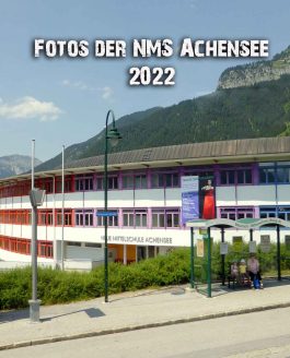 Zu den Fotos der NMS Achensee 2022